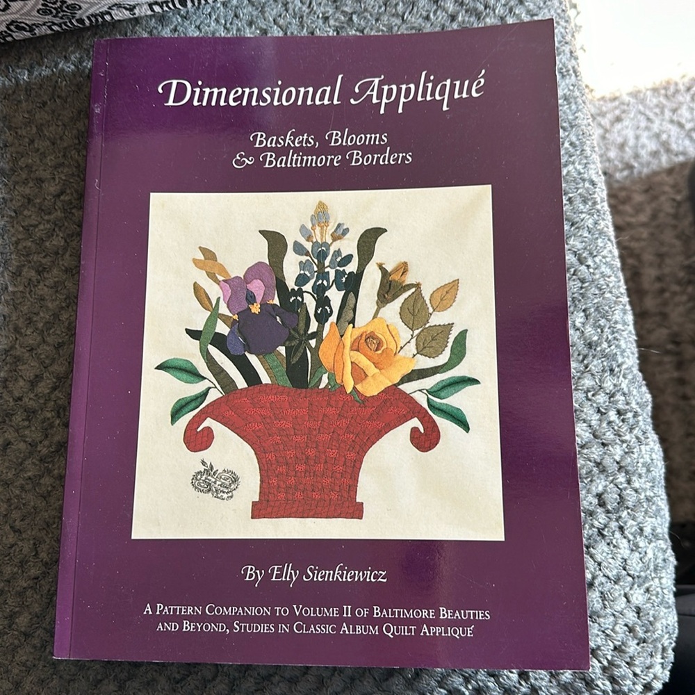 Dimensional Appliqué Baskets, Blooms and Baltimore Borders pattern companion